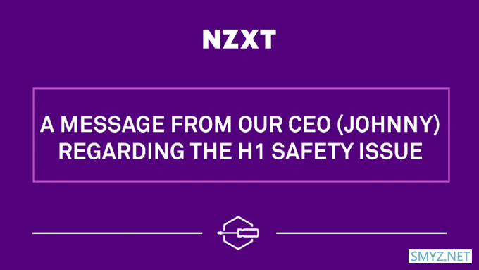 NZXT为H1机箱安全隐患问题公布致歉声明，玩家可申请全套维修工具